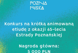 ANIMOWANA 65-KA – KONKURS NA KRÓTKĄ ANIMOWANĄ ETIUDĘ