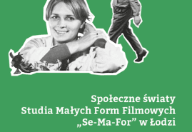 PREMIERA „KSIĄŻKI SPOŁECZNE ŚWIATY. STUDIA MAŁYCH FORM FILMOWYCH SE-MA-FOR”