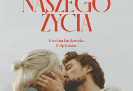 RESZTA NASZEGO ŻYCIA, reż. 
